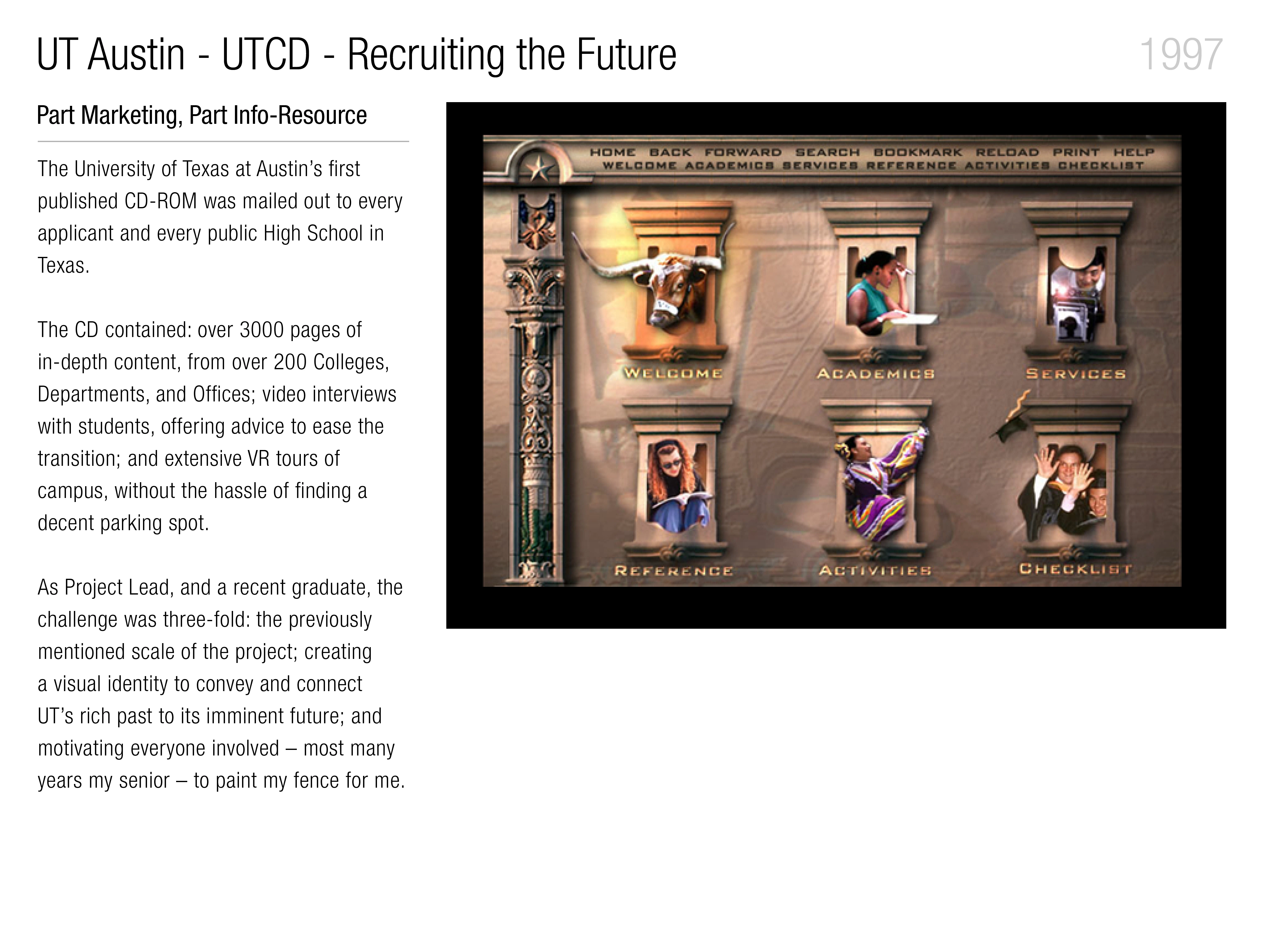 Page 2 - UTCD - a CD ROM produced in 1996-1999, and sent to applicants and every Texas high school